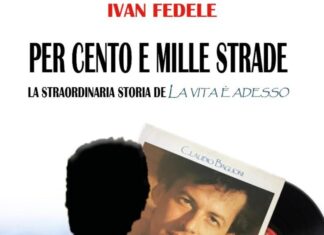 Per cento e mille strade (la straordinaria storia de LA VITA È ADESSO)