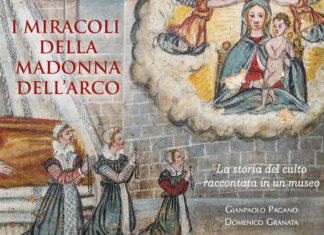 I Miracoli della Madonna dell’Arco. Storia del culto raccontata in un museo